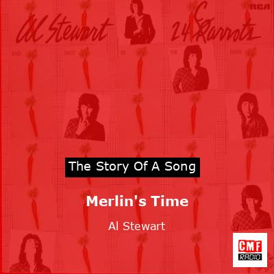 Merlin’s Time – Al Stewart