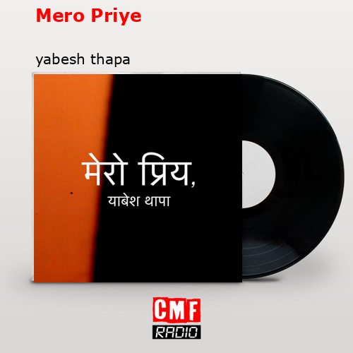 Mero Priye – yabesh thapa