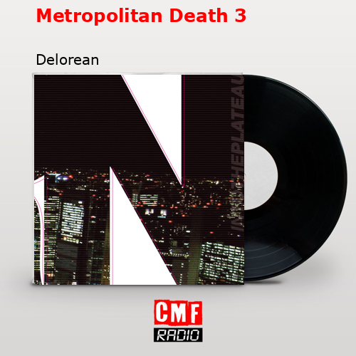 Metropolitan Death 3 – Delorean