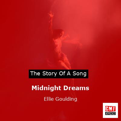 Midnight Dreams – Ellie Goulding