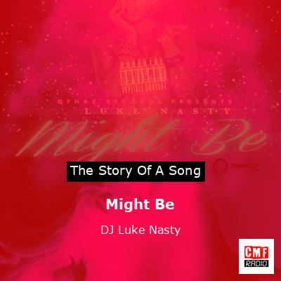 Might Be – DJ Luke Nasty