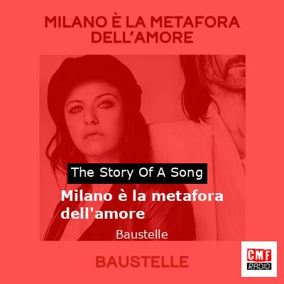 Milano è la metafora dell’amore – Baustelle