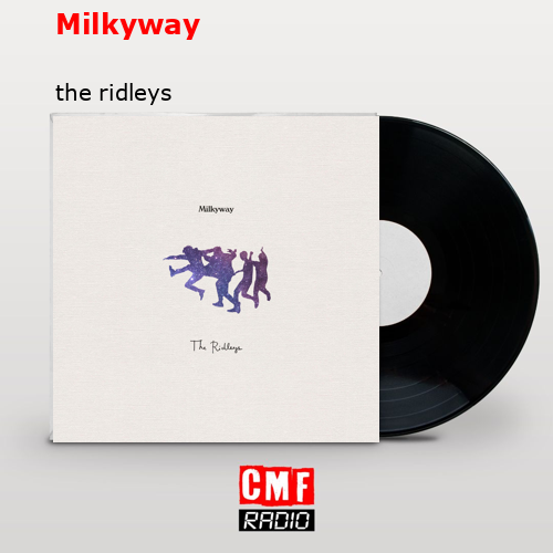 Milkyway – the ridleys