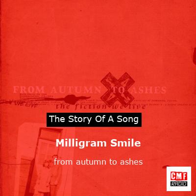 Milligram Smile – from autumn to ashes