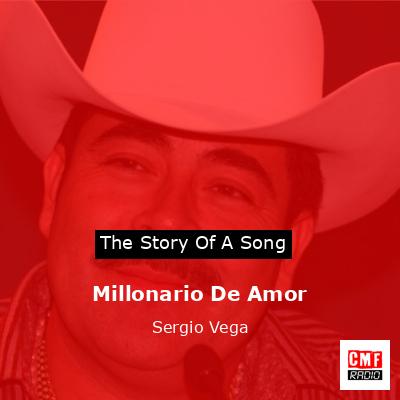 Millonario De Amor – Sergio Vega