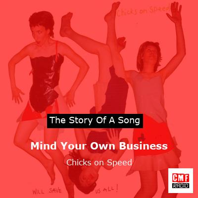 Mind Your Own Business – Chicks on Speed