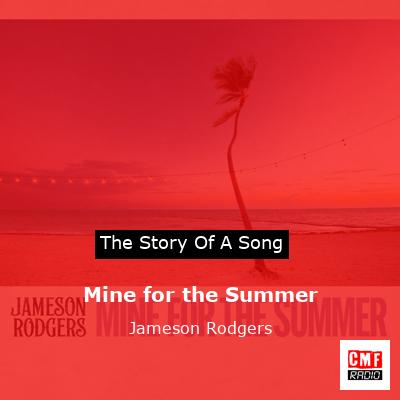 Mine for the Summer – Jameson Rodgers