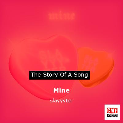 Mine – slayyyter