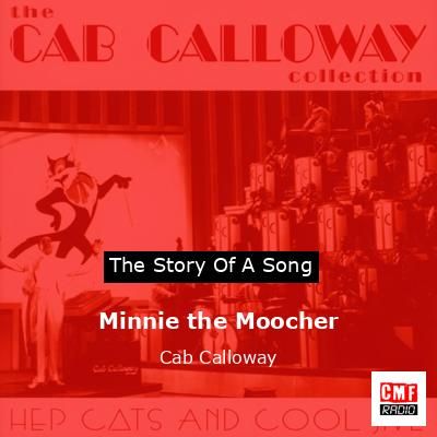 Minnie the Moocher – Cab Calloway