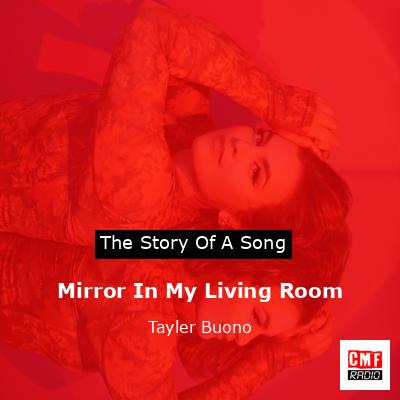 Mirror In My Living Room – Tayler Buono