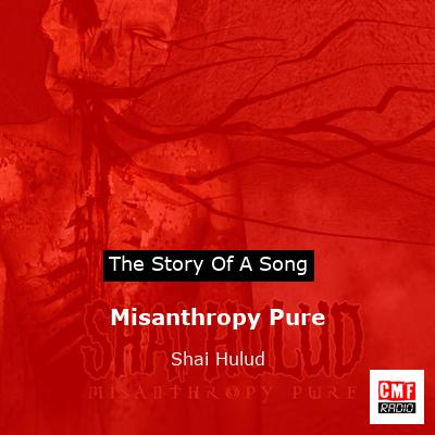 Misanthropy Pure – Shai Hulud