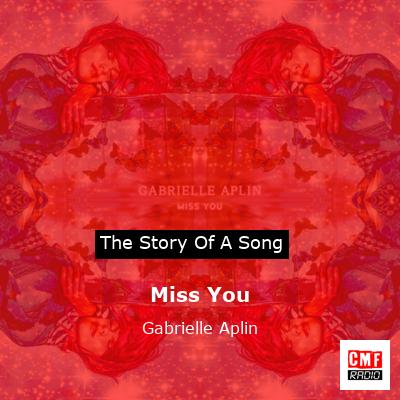 Miss You – Gabrielle Aplin
