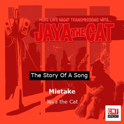Mistake – Jaya the Cat