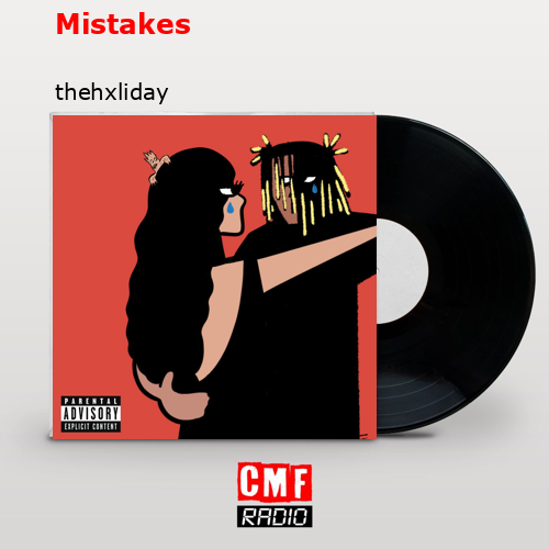 TheHxliday - Mistakes: lyrics and songs