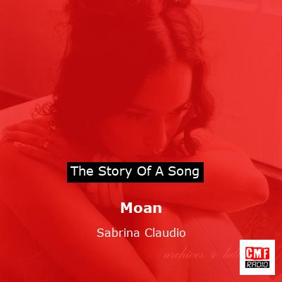 Moan – Sabrina Claudio