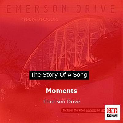 Moments – Emerson Drive