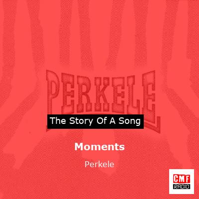 Moments – Perkele