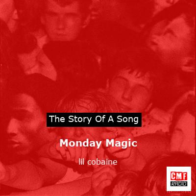 Monday Magic – lil cobaine