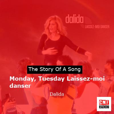 Monday, Tuesday Laissez-moi danser – Dalida