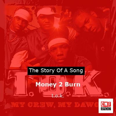 Money 2 Burn – t.o.k.