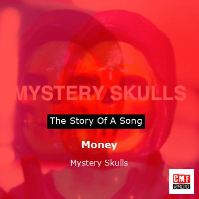 Money – Mystery Skulls