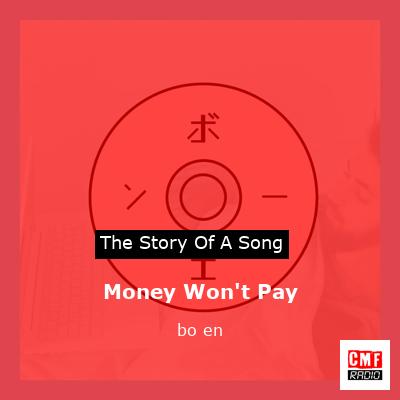 Money Won’t Pay – bo en