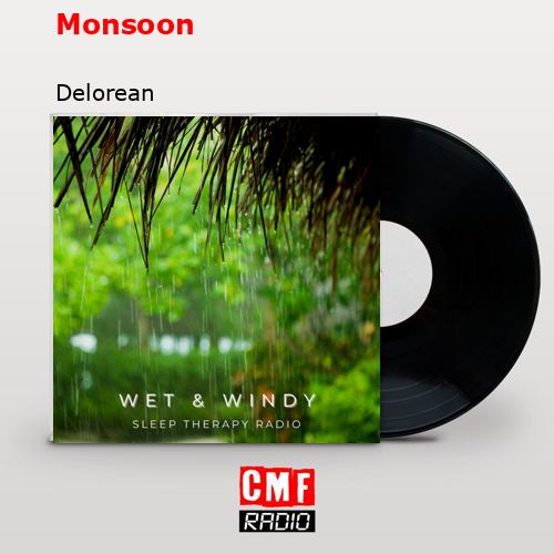 Monsoon – Delorean