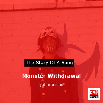 Monster Withdrawal – johnnascus