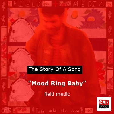 “Mood Ring Baby” – field medic