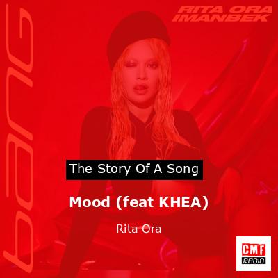 Mood (feat KHEA) – Rita Ora