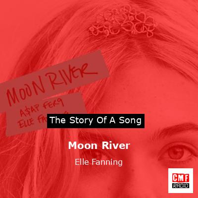 Moon River – Elle Fanning