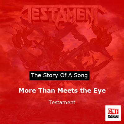 More Than Meets the Eye – Testament