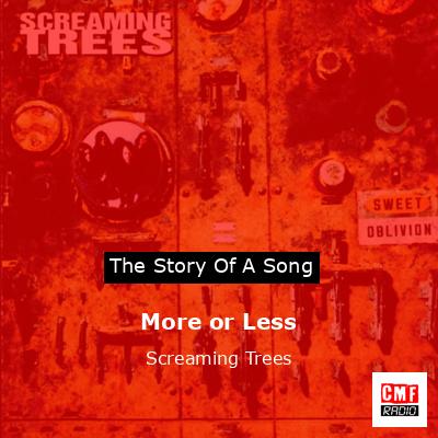 More or Less – Screaming Trees