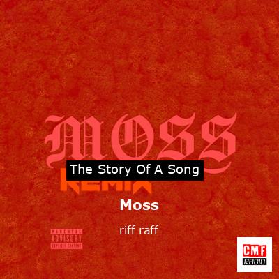 Moss – riff raff