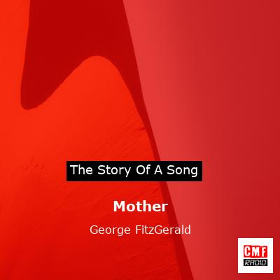 Mother – George FitzGerald