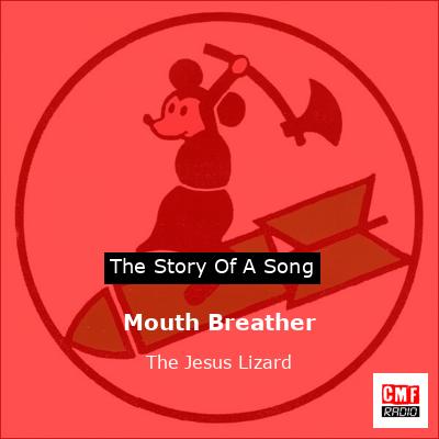 Mouth Breather – The Jesus Lizard