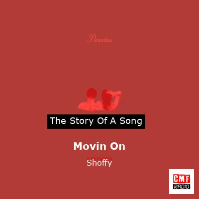 Movin On – Shoffy