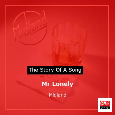 Mr Lonely – Midland