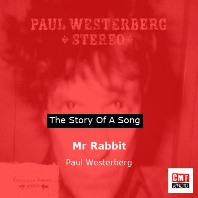 Mr Rabbit – Paul Westerberg