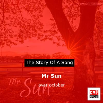 Mr Sun – over october