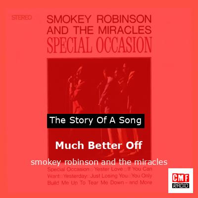 Much Better Off – smokey robinson and the miracles