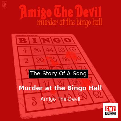 Murder at the Bingo Hall – Amigo The Devil