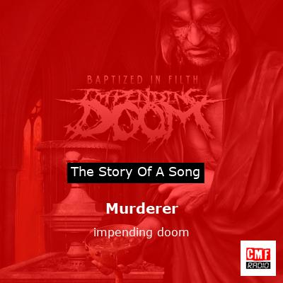 Murderer – impending doom
