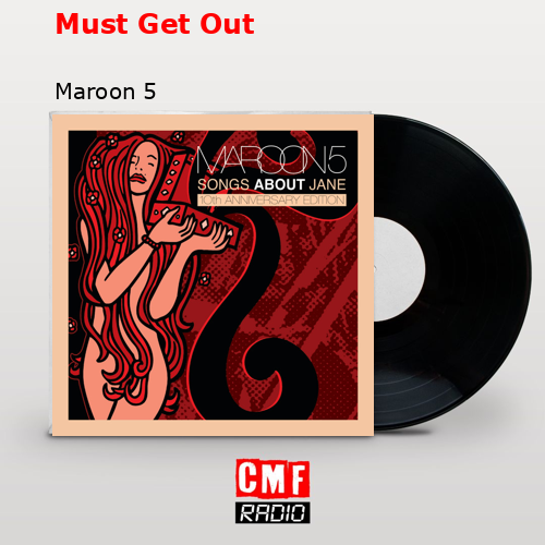 Must Get Out – Maroon 5