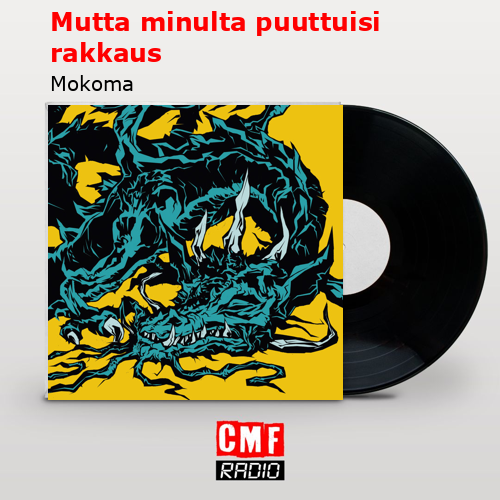 Mutta minulta puuttuisi rakkaus – Mokoma