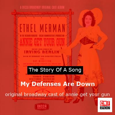 My Defenses Are Down – original broadway cast of annie get your gun