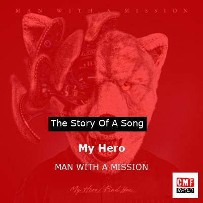 My Hero – MAN WITH A MISSION