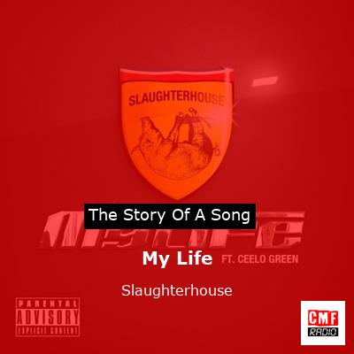 My Life – Slaughterhouse