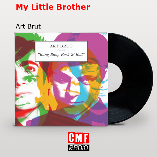 final cover My Little Brother Art Brut