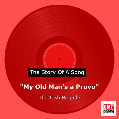 final cover My Old Mans a Provo The Irish Brigade
